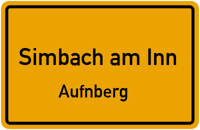 Ortsschild Simbach am Inn Aufnberg