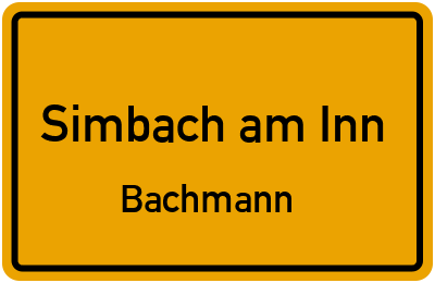 Ortsschild Simbach am Inn Bachmann
