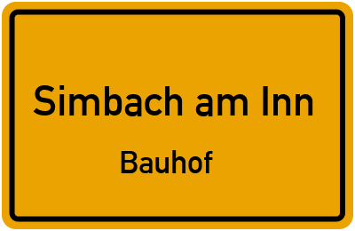 Ortsschild Simbach am Inn Bauhof