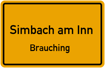 Ortsschild Simbach am Inn Brauching
