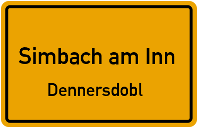 Ortsschild Simbach am Inn Dennersdobl