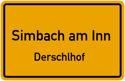 Ortsschild Simbach am Inn Derschlhof