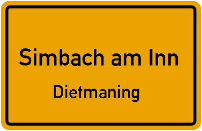 Ortsschild Simbach am Inn Dietmaning