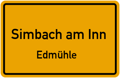 Ortsschild Simbach am Inn Edmühle