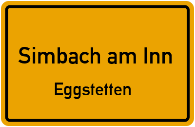 Ortsschild Simbach am Inn Eggstetten