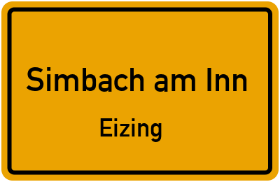 Ortsschild Simbach am Inn Eizing