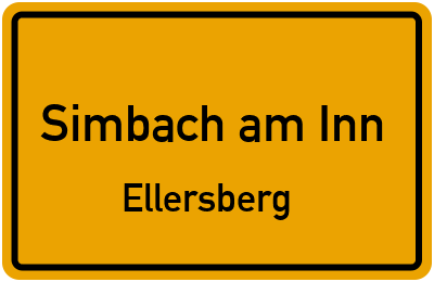 Ortsschild Simbach am Inn Ellersberg