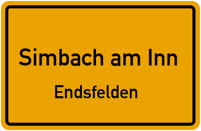 Ortsschild Simbach am Inn Endsfelden