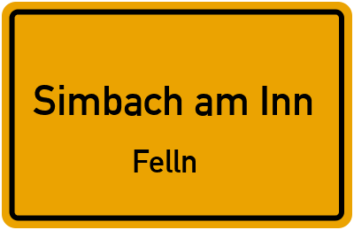 Ortsschild Simbach am Inn Felln