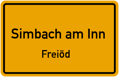 Ortsschild Simbach am Inn Freiöd
