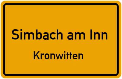 Ortsschild Simbach am Inn Kronwitten