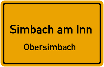 Ortsschild Simbach am Inn Obersimbach