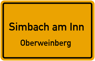 Ortsschild Simbach am Inn Oberweinberg
