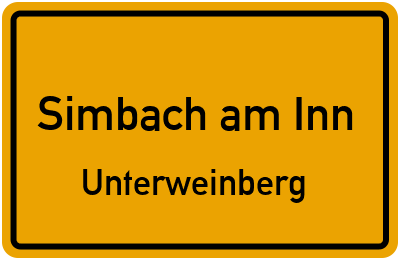 Ortsschild Simbach am Inn Unterweinberg