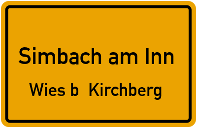 Ortsschild Simbach am Inn Wies b. Kirchberg