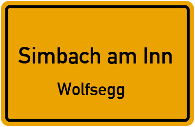 Ortsschild Simbach am Inn Wolfsegg