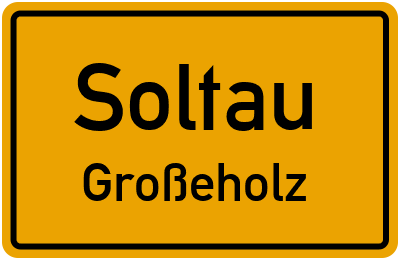 Ortsschild Soltau Großeholz