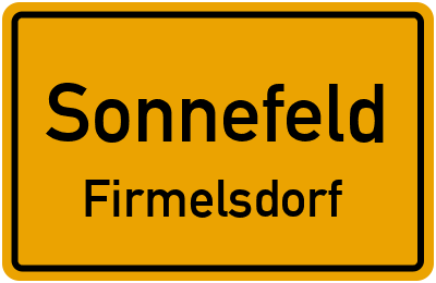 Ortsschild Sonnefeld Firmelsdorf