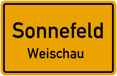 Ortsschild Sonnefeld Weischau