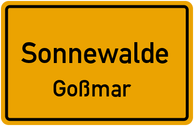 Ortsschild Sonnewalde Goßmar