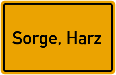 Ortsschild von Gemeinde Sorge, Harz in Sachsen-Anhalt