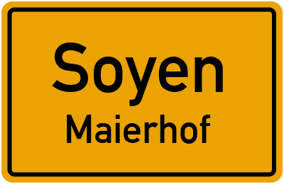 Ortsschild Soyen Maierhof