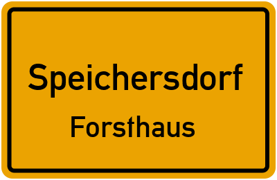 Ortsschild Speichersdorf Forsthaus
