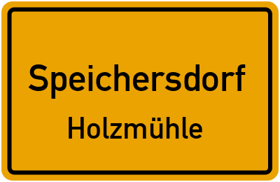 Ortsschild Speichersdorf Holzmühle
