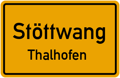 Ortsschild Stöttwang Thalhofen