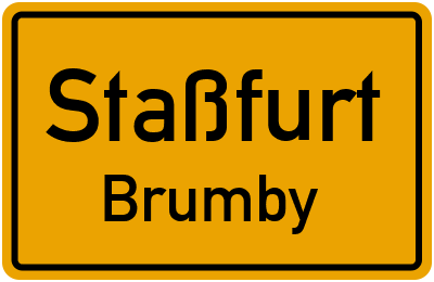 Ortsschild Staßfurt Brumby