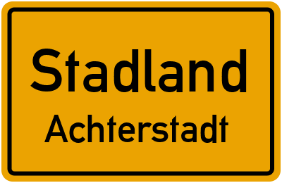Ortsschild Stadland Achterstadt