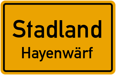 Ortsschild Stadland Hayenwärf