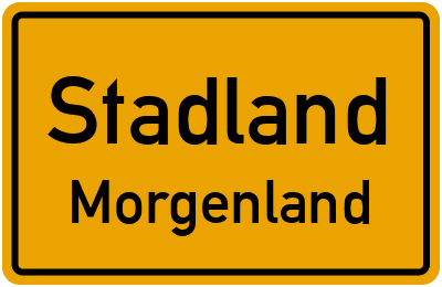 Ortsschild Stadland Morgenland