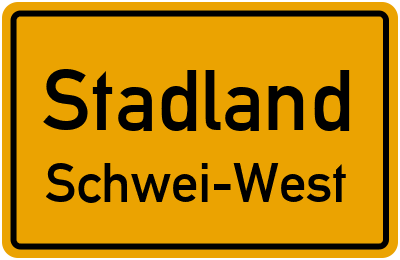 Ortsschild Stadland Schwei-West