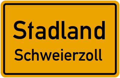 Ortsschild Stadland Schweierzoll