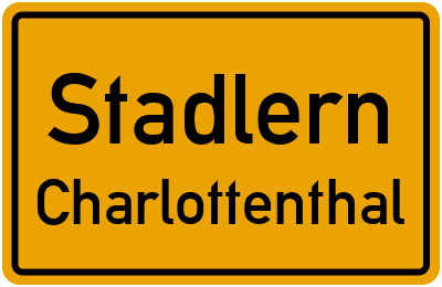 Ortsschild Stadlern Charlottenthal