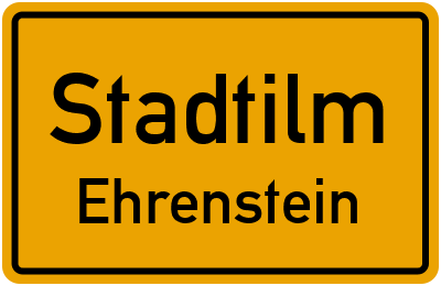 Ortsschild Stadtilm Ehrenstein