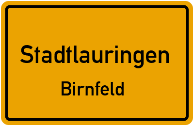 Ortsschild Stadtlauringen Birnfeld