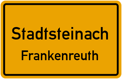 Straßenverzeichnis Stadtsteinach Frankenreuth