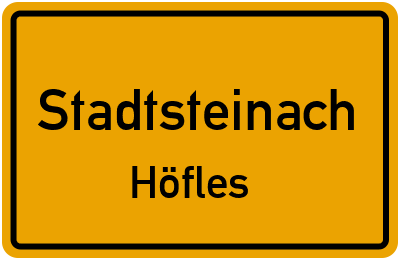 Ortsschild Stadtsteinach Höfles