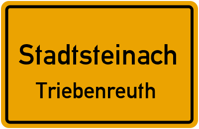 Ortsschild Stadtsteinach Triebenreuth