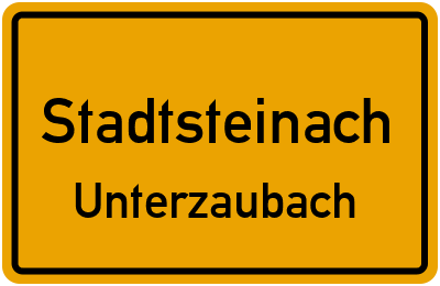 Ortsschild Stadtsteinach Unterzaubach