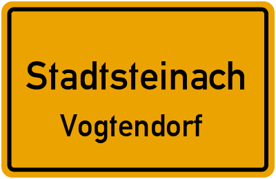 Ortsschild Stadtsteinach Vogtendorf