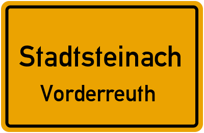 Straßenverzeichnis Stadtsteinach Vorderreuth