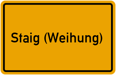 Ortsschild von Gemeinde Staig (Weihung) in Baden-Württemberg