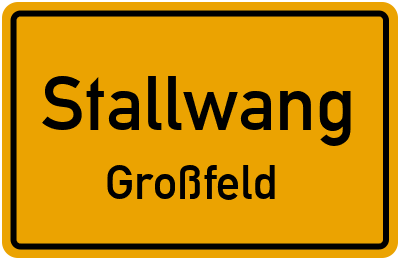 Ortsschild Stallwang Großfeld