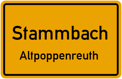 Straßenverzeichnis Stammbach Altpoppenreuth