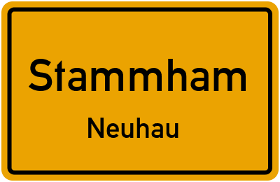 Ortsschild Stammham Neuhau