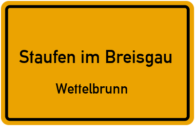 Ortsschild Staufen im Breisgau Wettelbrunn