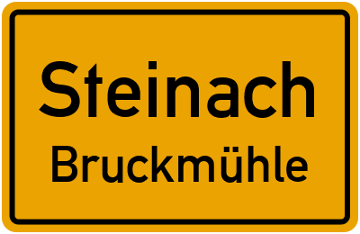 Ortsschild Steinach Bruckmühle
